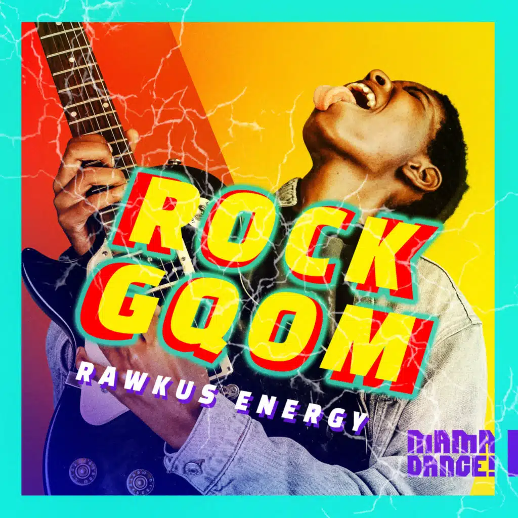 Rock Gqom – Rawkus Energy
