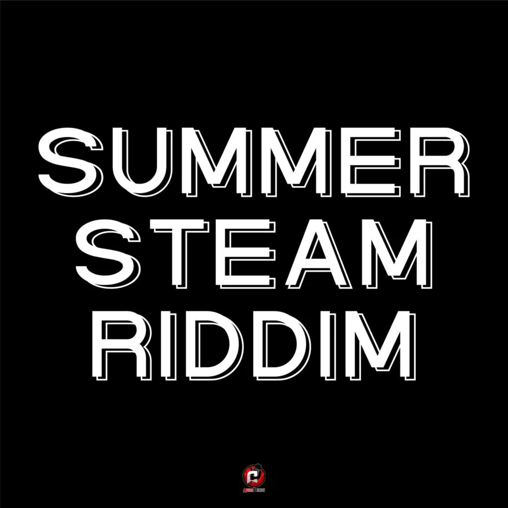 Summer Steam Riddim