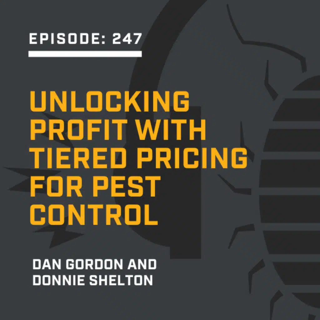 Episode 247:  Unlocking Profit with Tiered Pricing for Pest Control