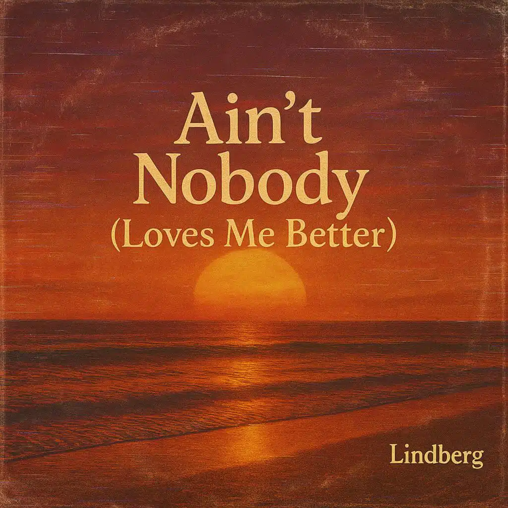 Ain't Nobody (Loves Me Better)