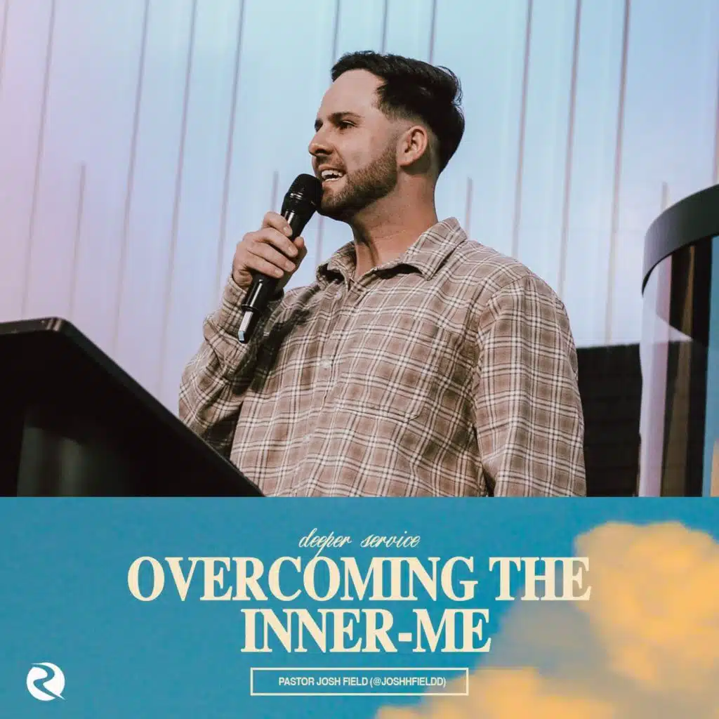 Overcoming the Inner-me | Pastor Josh Field