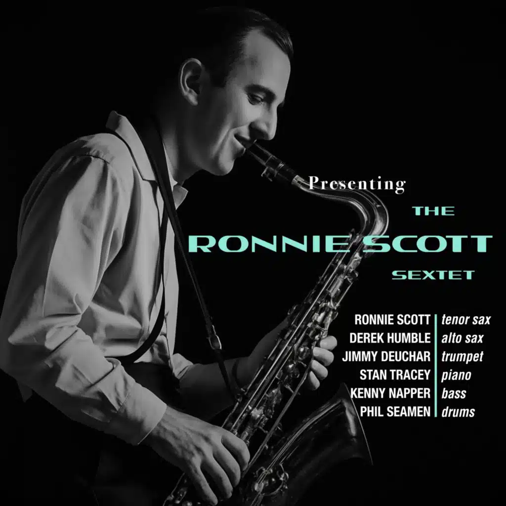 Presenting The Ronnie Scott Sextet