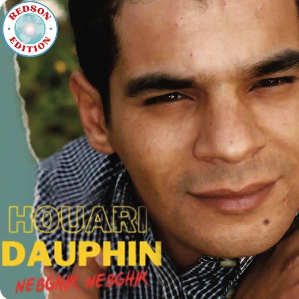 Houari Dauphin - Nebghik Nebghik