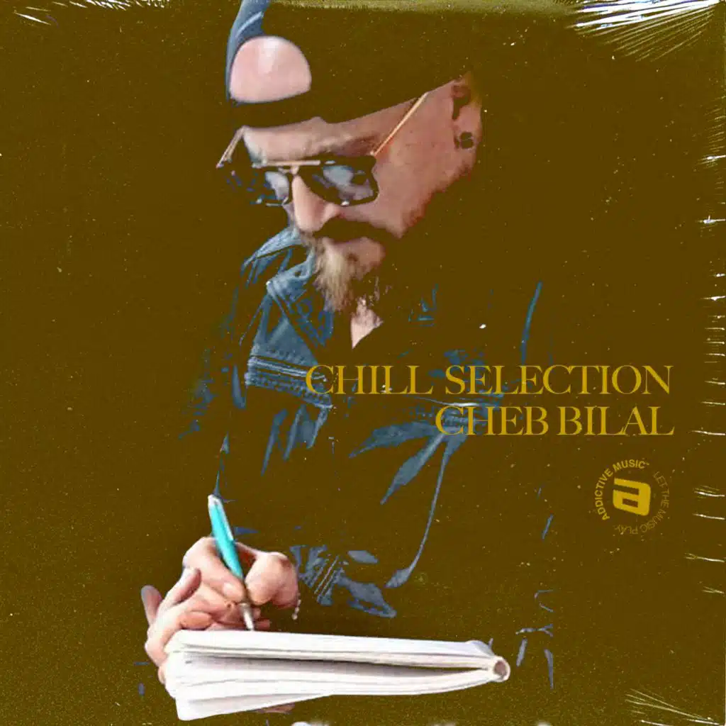 Chill Selection Cheb Bilal