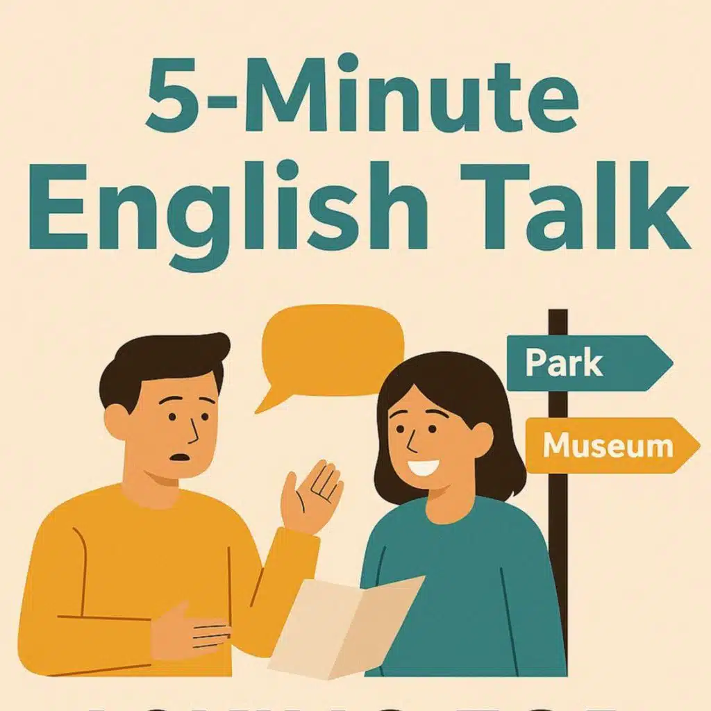Asking for Directions – Find Your Way with Confidence in English