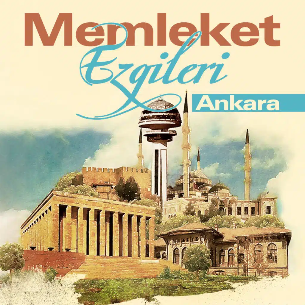 Memleket Ezgileri - Ankara
