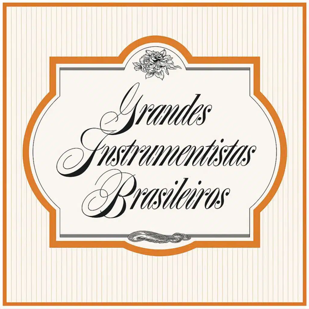 Grandes Instrumentistas Brasileiros