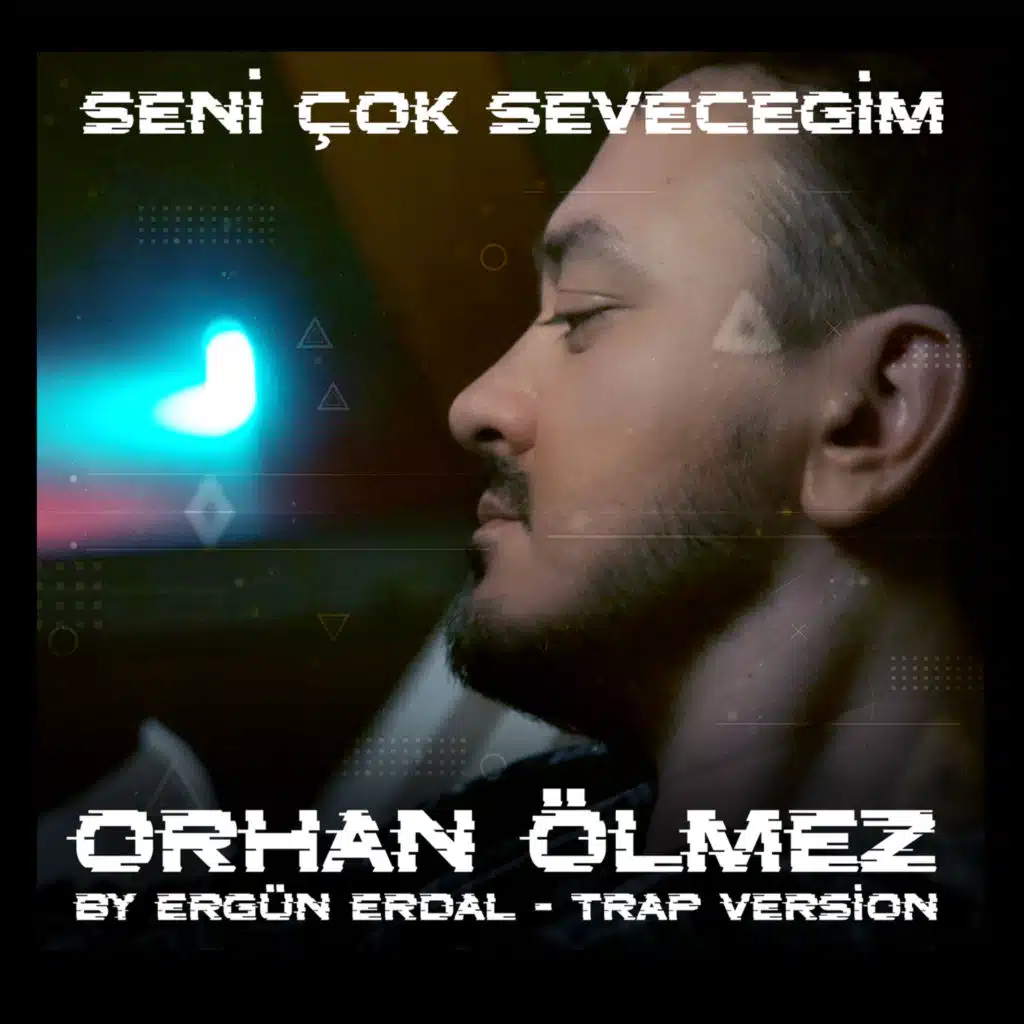 Seni Çok Seveceğim (Trap Version)