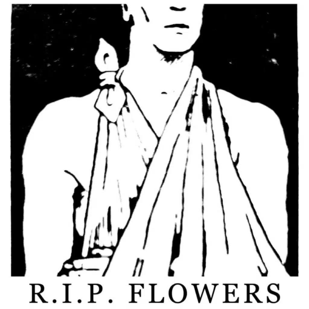 R.I.P. FLOWERS