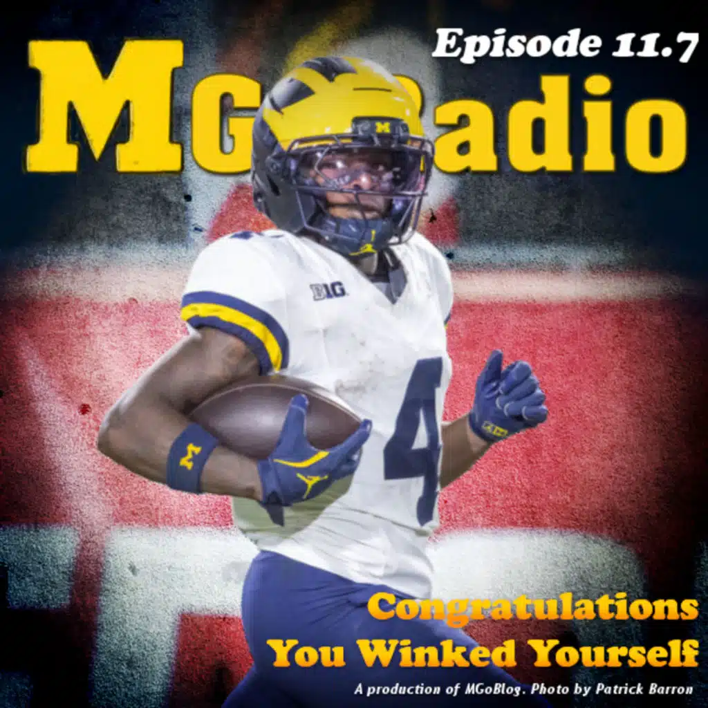 MGoRadio 11.7: Congratulations You Winked Yourself
