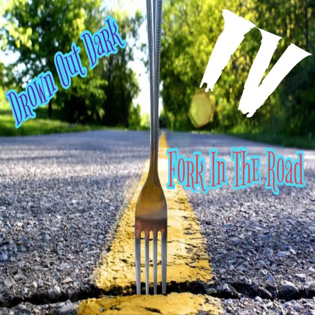 Fork In The Road IV