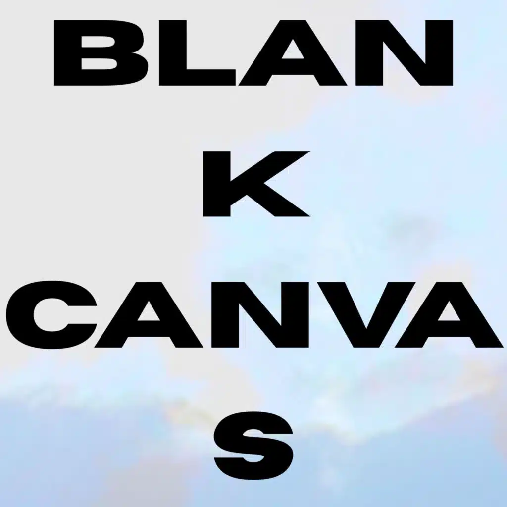 BLANK CANVAS
