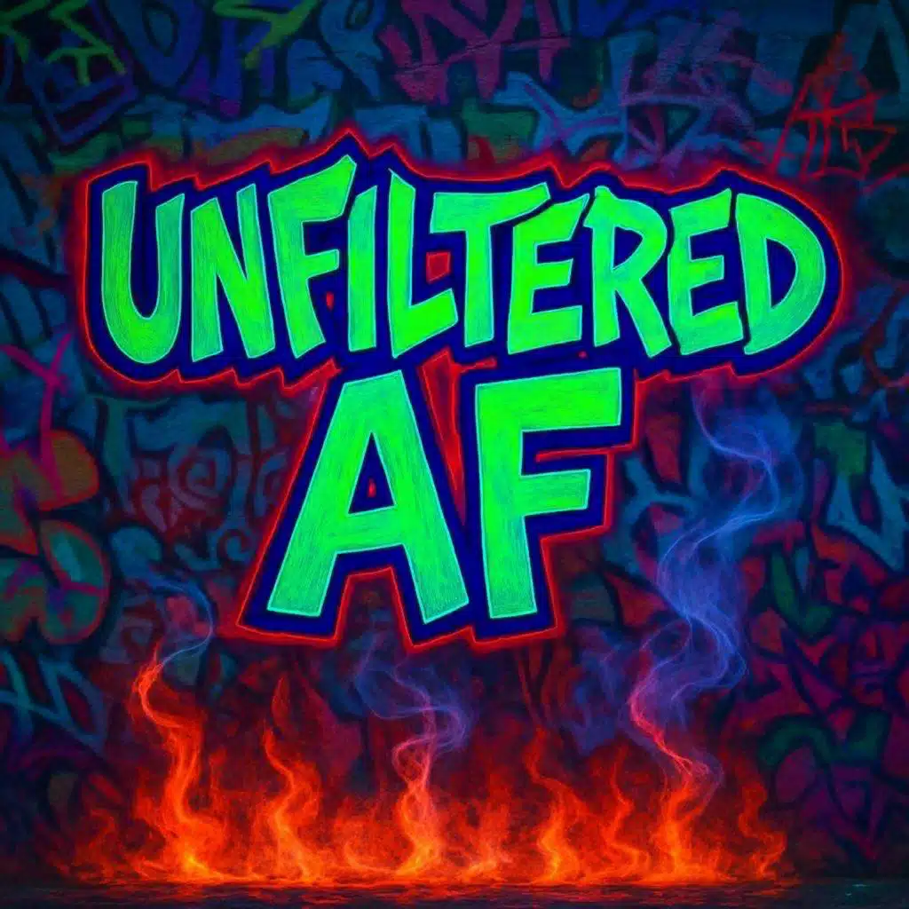 UNFILTERED AF