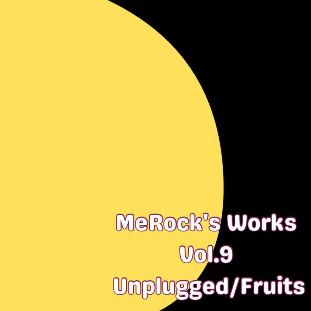 MeRock's Vol.9 Unplugged/Fruits