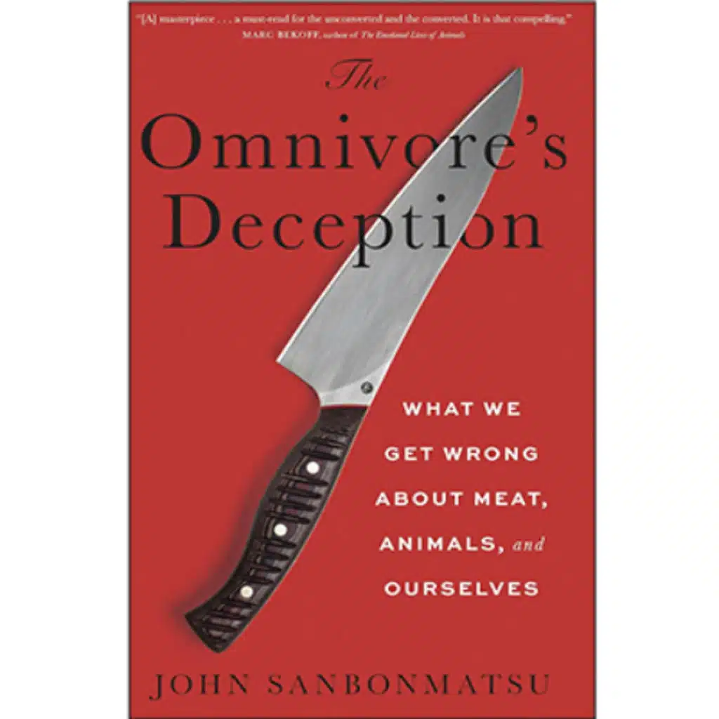 Podcast 1266: The Omnivore’s Deception: What We Get Wrong about Meat, Animals, and Ourselves