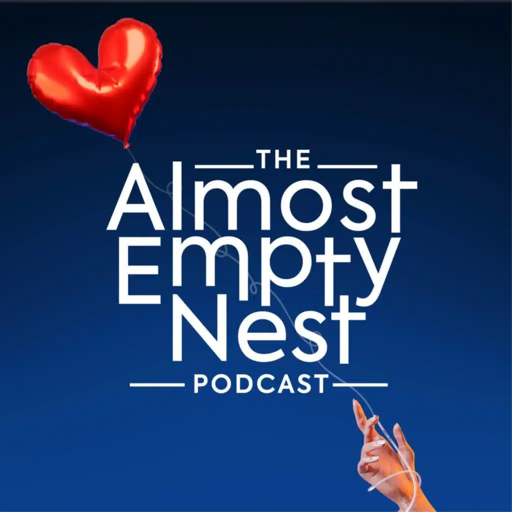 Mindset Traps of Parenting Teens and the Empty Nest—The Real Reason We Feel So Anxious As Our Kids Grow Up—Intro Ep. 193