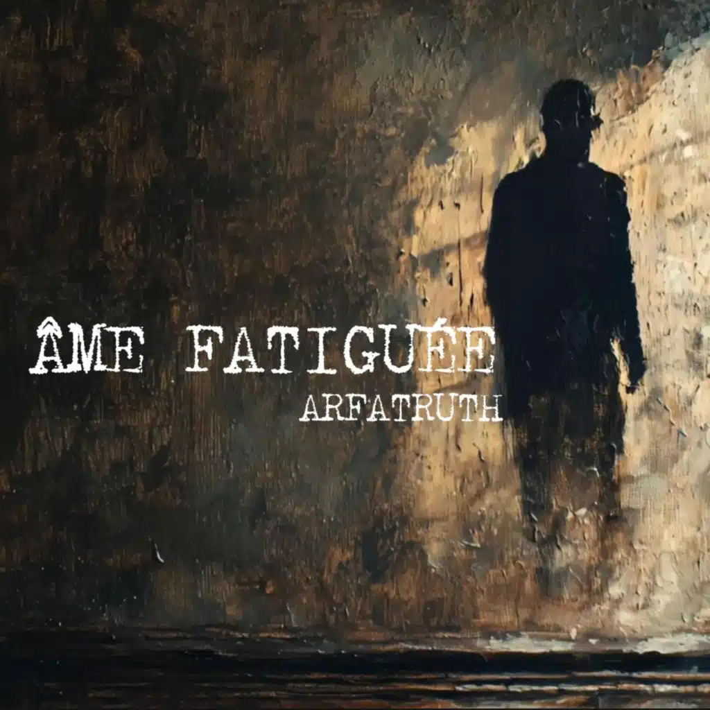 ÂME FATIGUÉE