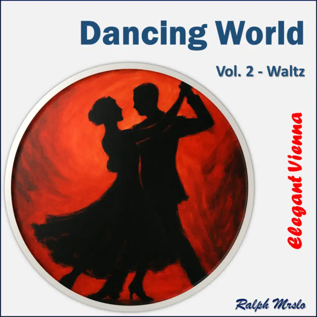 Dancing World, Vol. 2 Waltz (Elegant Vienna)