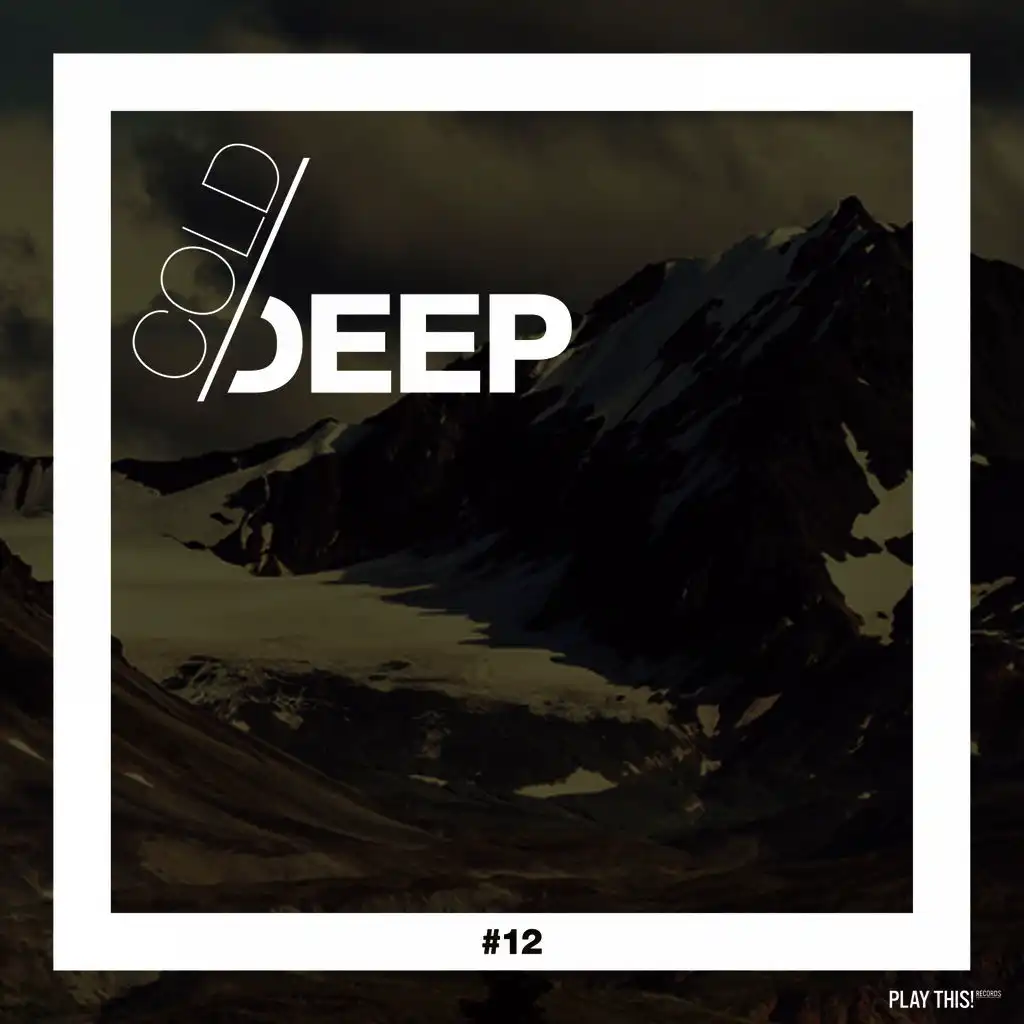 Cold & Deep #12