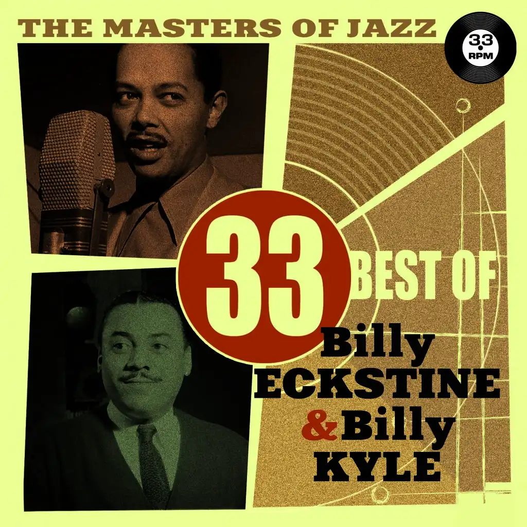 The Masters of Jazz: 33 Best of Billy Eckstine & Billy Kyle
