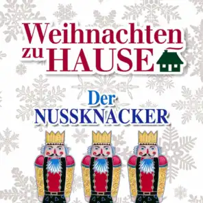 Weihnachten zu Hause: Der Nussknacker, Op. 71