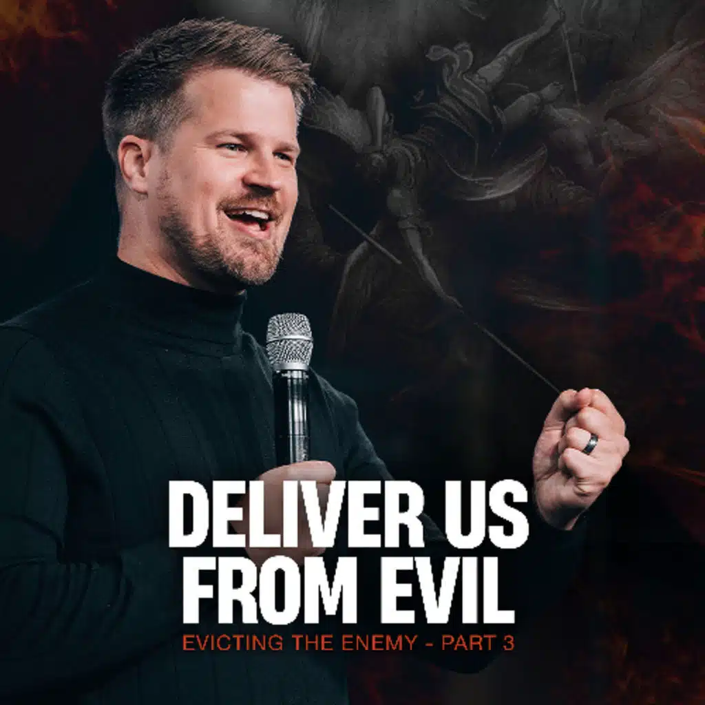 Deliver Us From Evil // Evicting The Enemy Part 3 // Pastor Rikhard