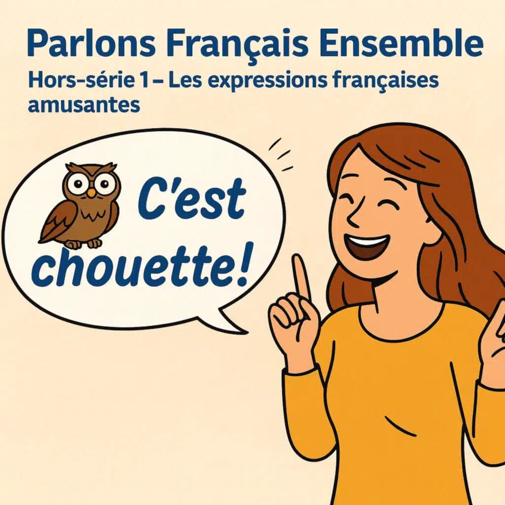 الحلقة الخاصة — تعابير فرنسية ممتعة ومفيدة