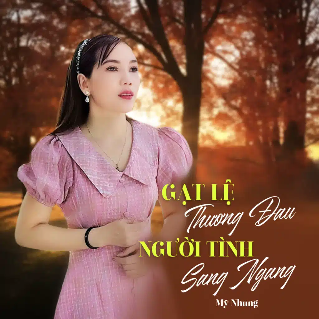 Gạt Lệ Thương Đau / Người Tình Sang Ngang