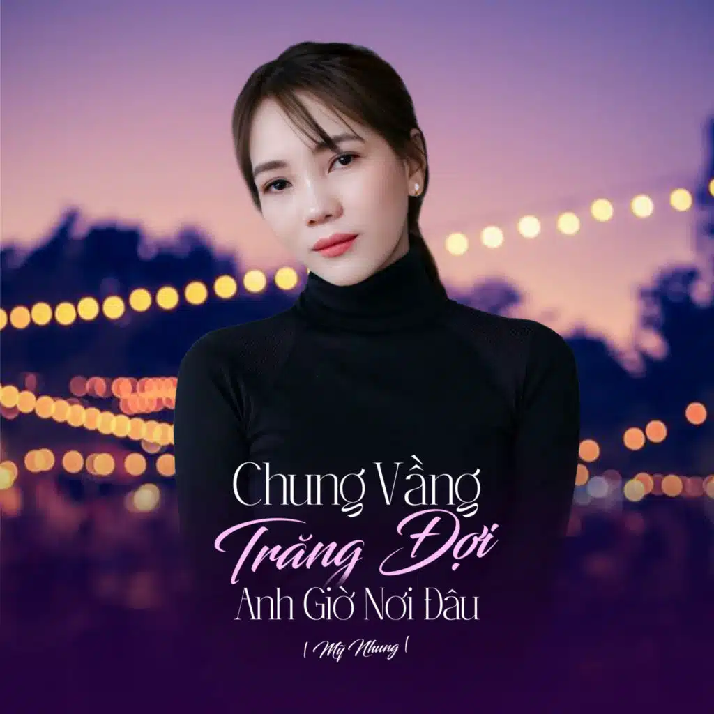Chung Vầng Trăng Đợi / Chung Một Bến Đò
