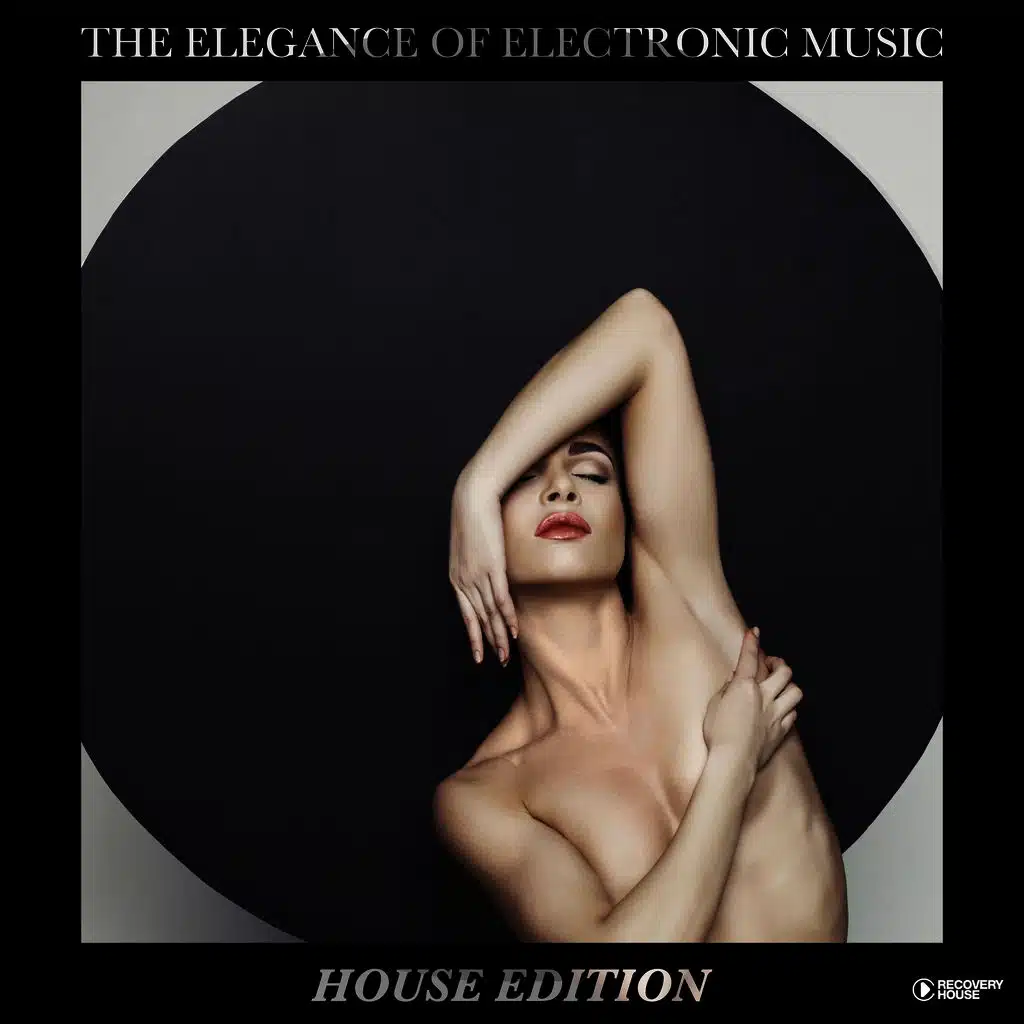 The Elegance of Electronic Music - House Edition
