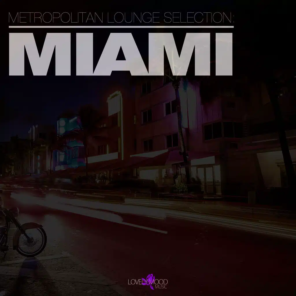 Metropolitan Lounge Selection: Miami