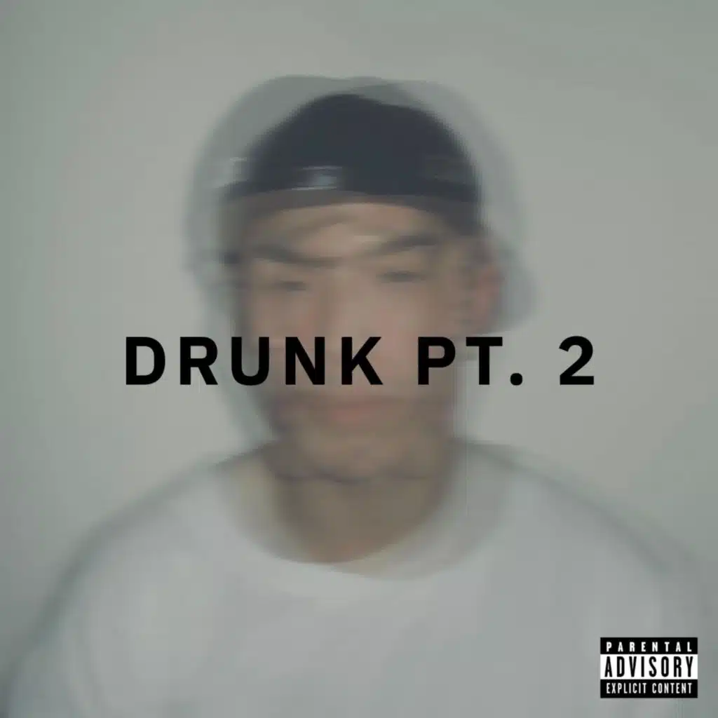 drunk pt. 2