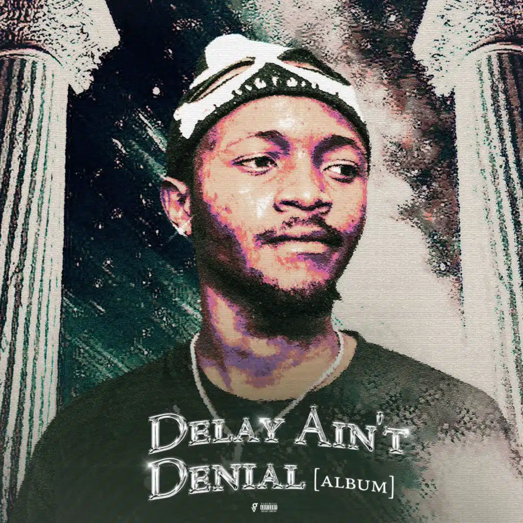 Delay Ain't Denial: The Album
