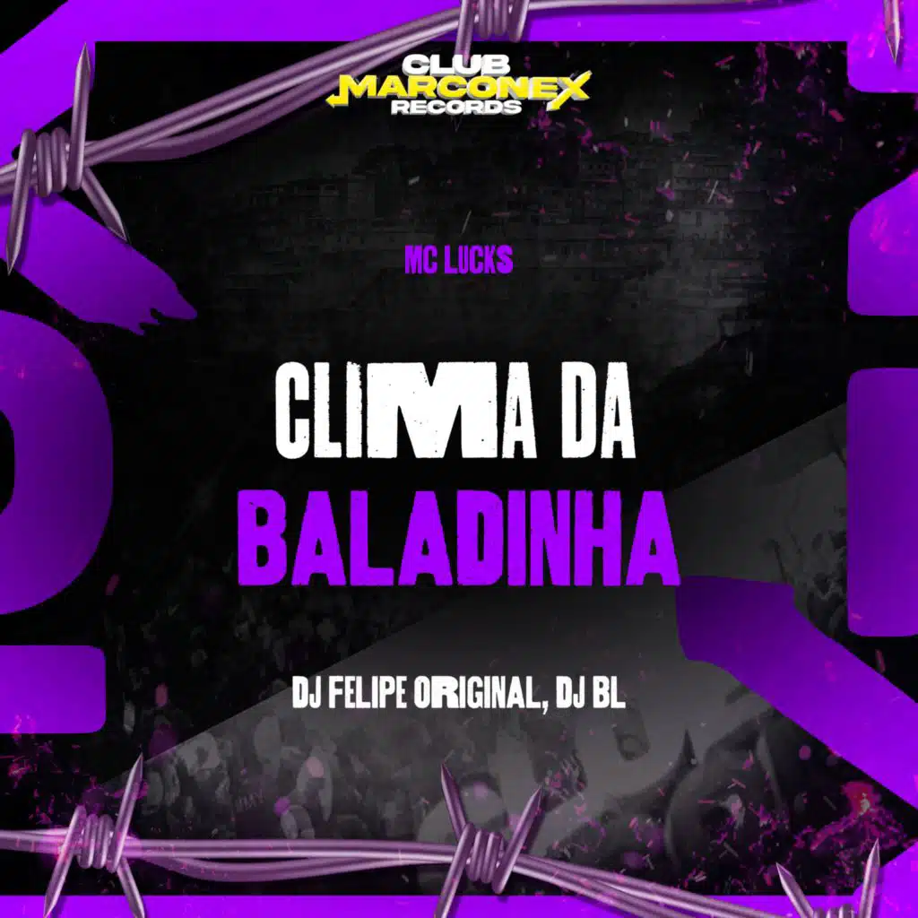 MC Lucks, DJ BL, DJ Felipe Original & Club Marconex Records