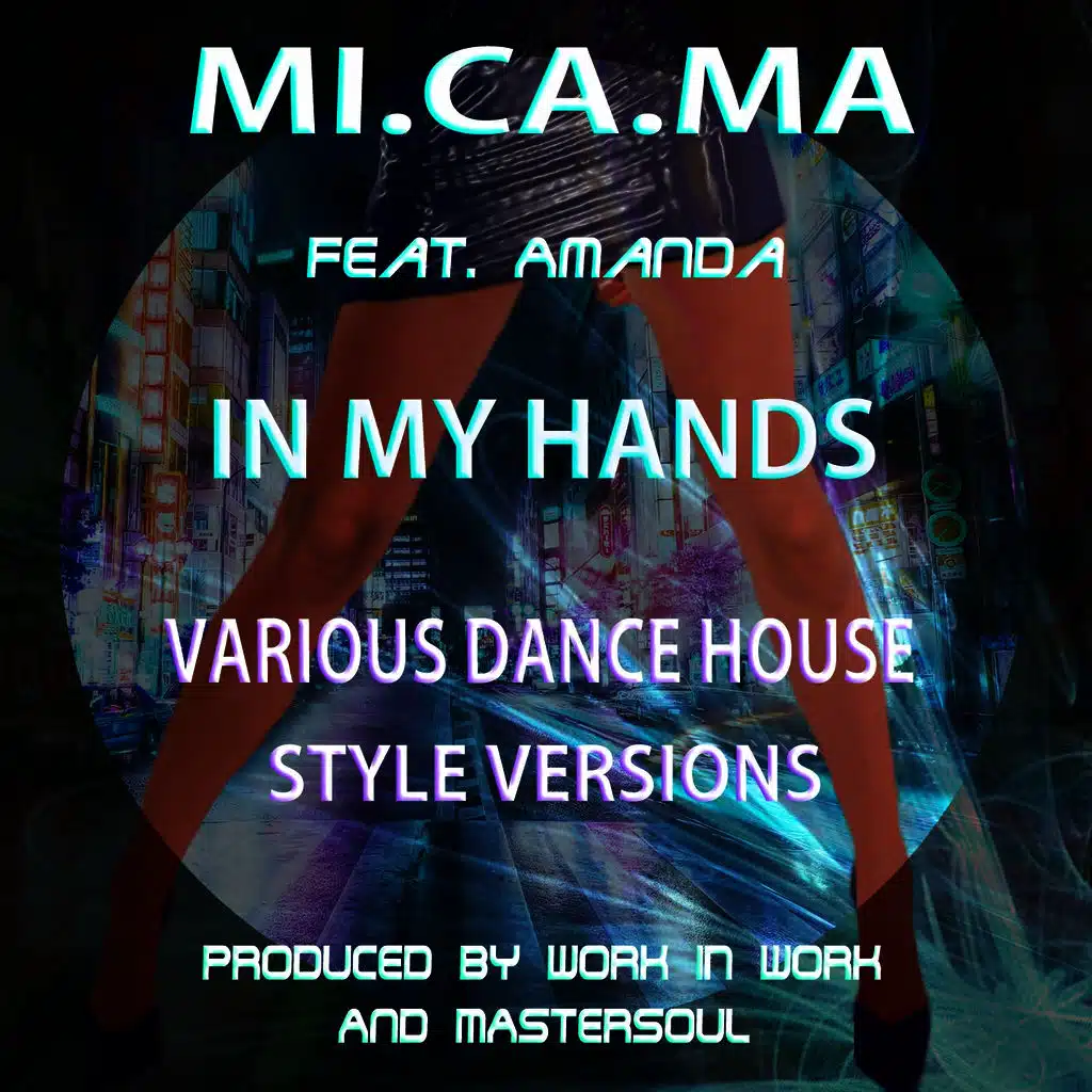 In My Hands (Various Special Dance House Versions)