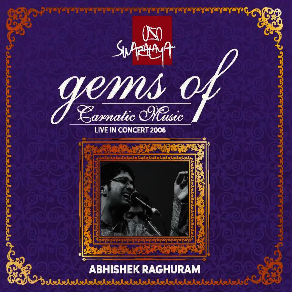 Gems of Carnatic Music: Abhishek Raghuram (Live in Concert 2006)