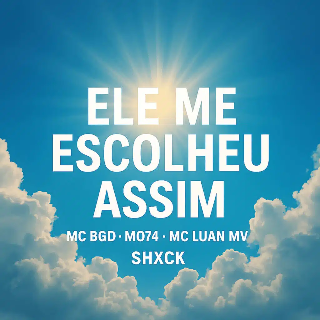 Ele Me Escolheu Assim