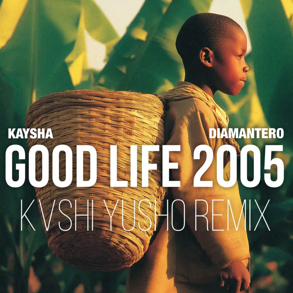Good Life 2005 (Kvshi Yusho Remix)