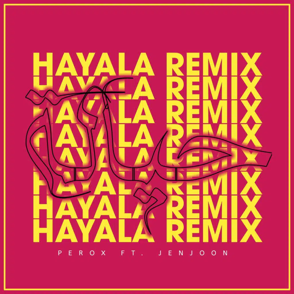Hayala (PEROX Remix)