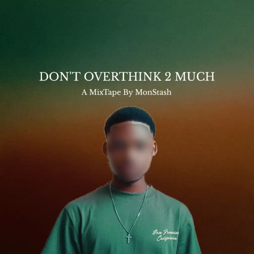 Don't Overthink 2 Much