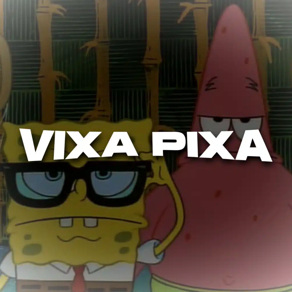 VIXA PIXA!