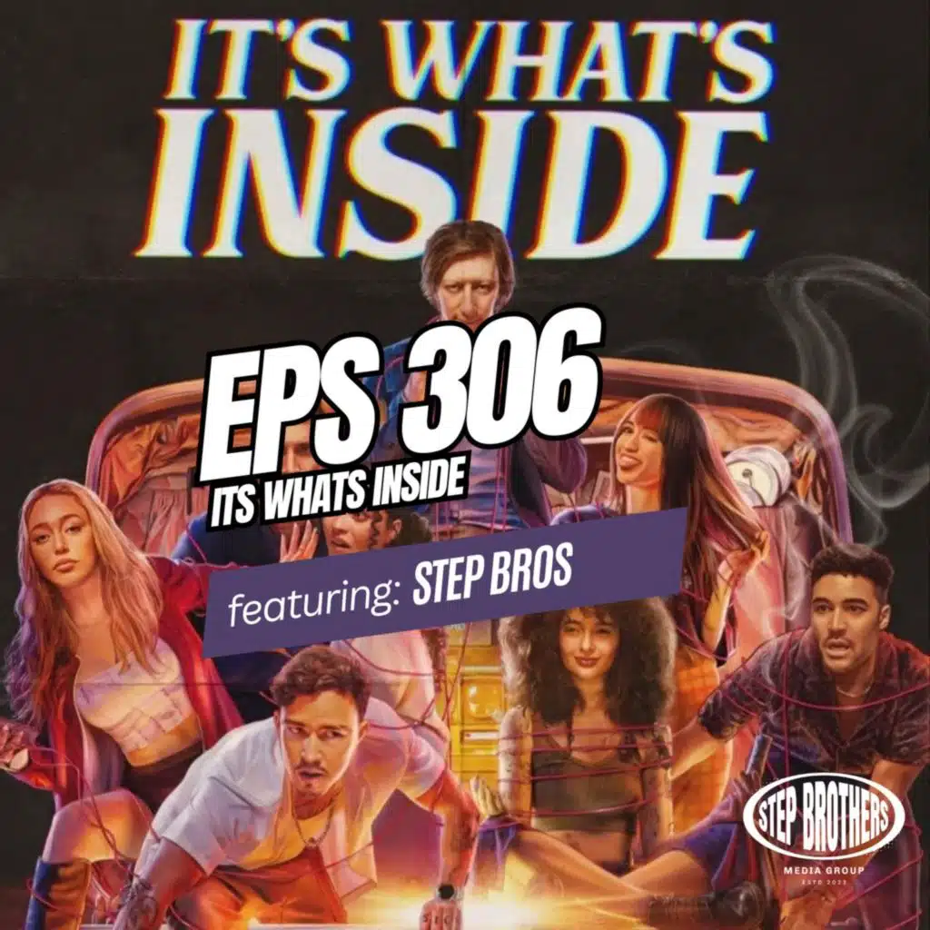 Episode 306:Its Whats Inside