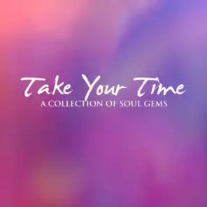 Take You Time (A Collection of Soul Gems)