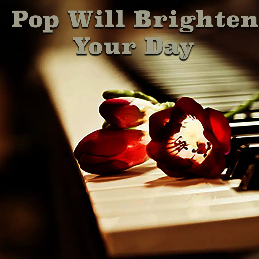 Pop Will Brighten Your Day