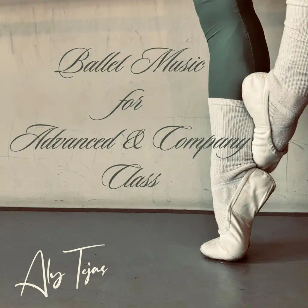 Ballet Music for Advanced & Company Class