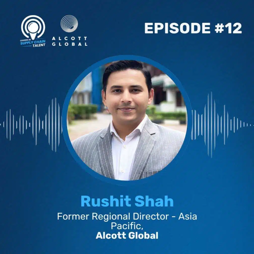 #12: Rushit Shah, Regional Director - Asia Pacific at Alcott Global