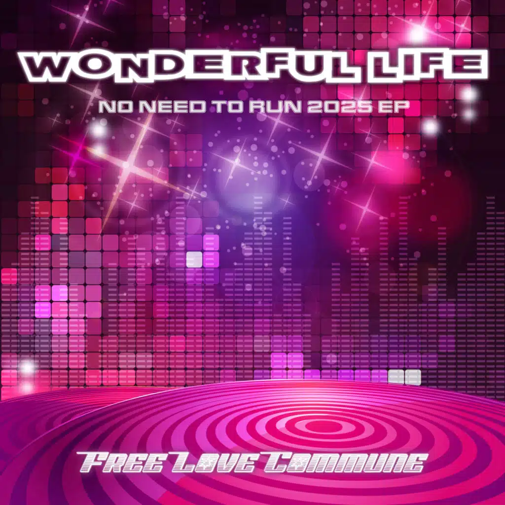Wonderful Life (No Need to Run 2025 EP)