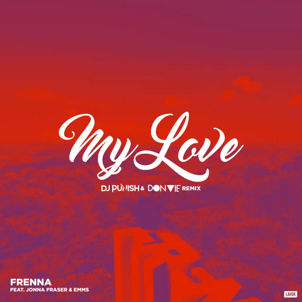 My Love (DJ Punish & Don Vie Remix) [feat. Emms & Jonna Fraser]