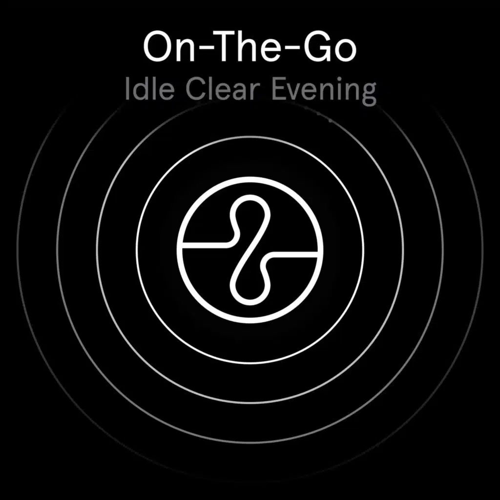 On The Go: Idle Clear Evening