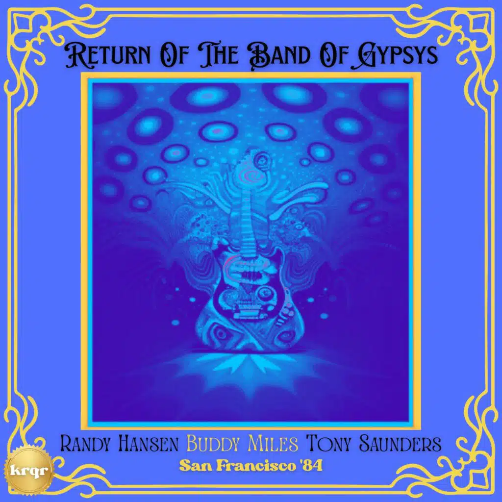 Return Of The Band Of Gypsys (Live San Francisco '84)